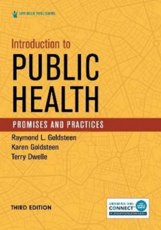 Introduction to Public Health 3/e by Raymond L. Goldsteen & Karen Goldsteen & Terry Dwelle