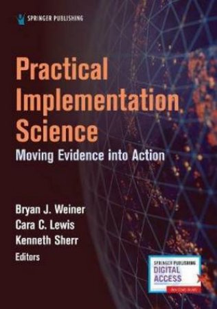 Practical Implementation Science by Bryan J. Weiner & Kenneth Sherr & Cara C. Lewis