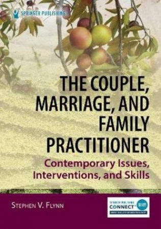 The Couple, Marriage, and Family Practitioner by Stephen V. Flynn