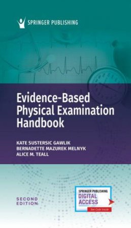 Evidence-Based Physical Examination Handbook 2/e by Kate Gawlik & Bernadette Mazurek Melnyk & Alice Teall