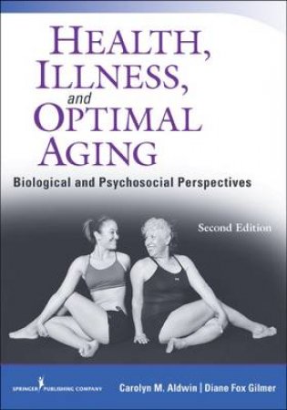 Health, Illness, and Optimal Aging by Carolyn Aldwin