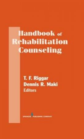 Handbook of Rehabilitation Counseling H/C by Dennis R. Maki