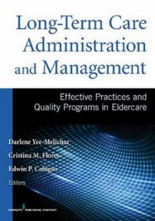 Long-Term Care Administration & Management by Cristina Flores