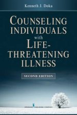 Counseling Individuals with Life Threatening Illness Second Edition