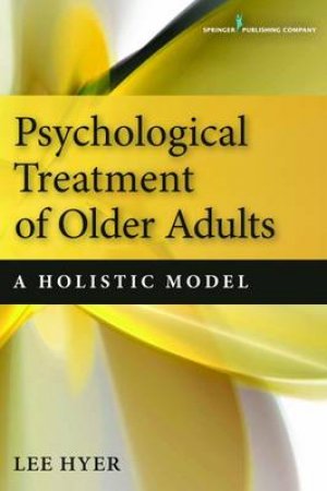 Psychological Treatment of Older Adults by Lee Hyer