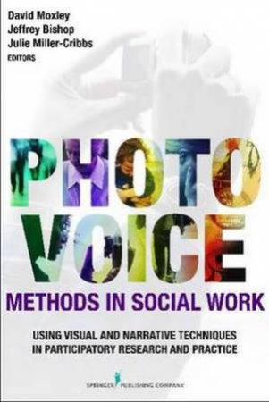 Photovoice Methods in Social Work by David, PhD, Dpa, Acsw Moxley