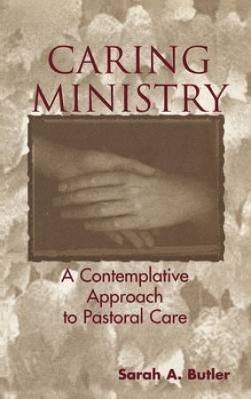 Caring Ministry by Sarah A. Butler