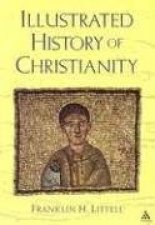 The Illustrated History Of Christianity