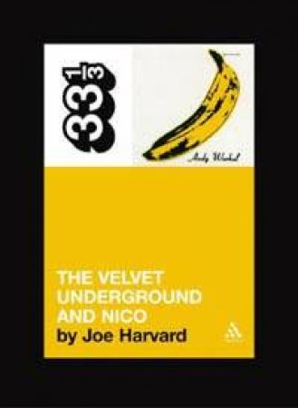 Velvet Underground's The Velvet Underground And Nico by Joe Harvard
