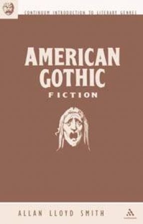 American Gothic Fiction by Allan Smith