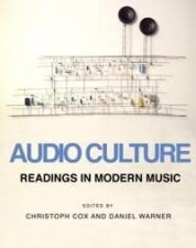 Audio Culture Readings In Modern Music