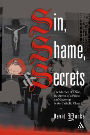 Sin, Shame, And Secrets by David Yonke