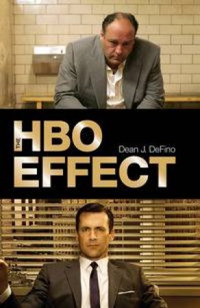 The HBO Effect by Dean J DeFino