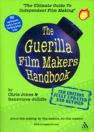 The Guerilla Film Maker's Handbook by Genevieve Jolliffe & Chris Jones