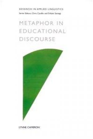 Metaphor In Educational Discourse by Lynn Cameron