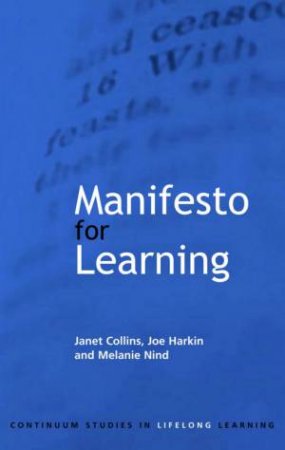 Manifesto For Learning: Fundamental Principles by Janet Collins & Joe Harkin & Melanie Nind