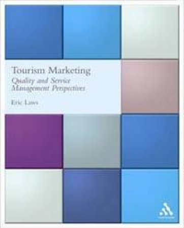 Tourism Marketing: Quality And Service Management Perspectives by Eric Laws