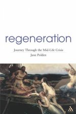 Regeneration Journey Through The MidLife Crisis