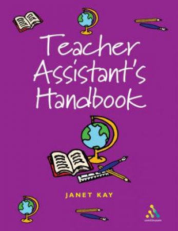 Teacher Assistant's Handbook by Janet Kay