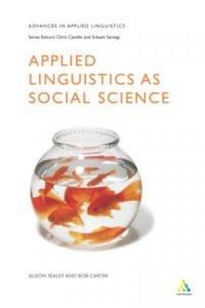 Applied Linguistics As Social Science by Carter Sealey