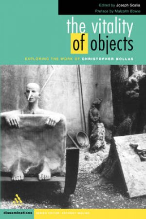 The Vitality Of Objects by Joseph Scalia