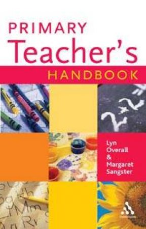 Primary Teacher's Handbook by Lyn Overall & Margaret Sangster