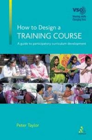 How To Design A Training Course by Peter Taylor