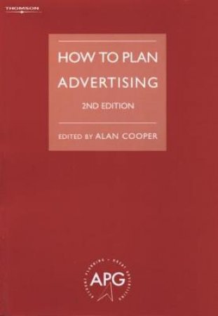 How To Plan Advertising by Alan Cooper