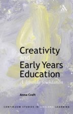 Creativity And Early Years Education A Lifewide Foundation