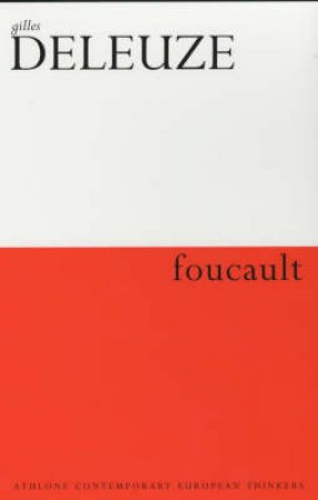 Athlone Contemporary Thinkers: Foucault by Deleuze