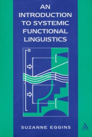 An Introduction To Systemic Functional Linguistics by Suzanne Eggins