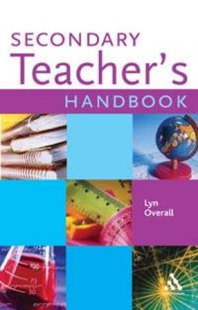 Secondary Teacher's Handbook by Lyn Overall