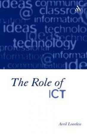 The Role Of ICT by Avril Loveless