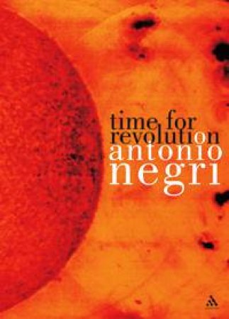 Time For Revolution by Antonio Negri