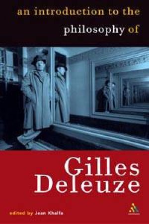 An Introduction To The Philosophy Of Gilles Deleuze by Jean Khalfa