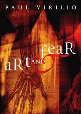 Art And Fear by Paul Virilio