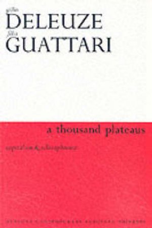 Athlone Contemporary Thinkers: A Thousand Plateaus by Deleuze & Guattari