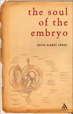 The Soul Of The Embryo by David Albert Jones