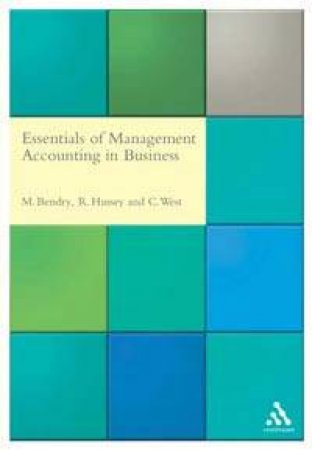 Essentials Of Management Accounting In Business by M Bendrey & R Hussey & C West