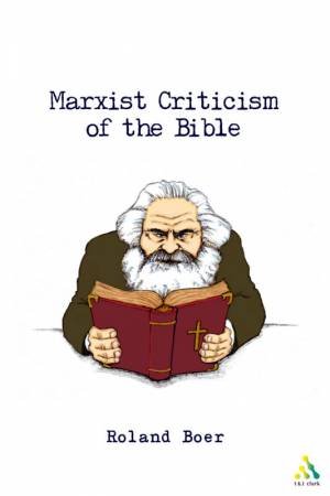 Marxist Criticism Of The Bible by Roland Boer