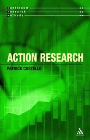 Continuum Research Methods: Action Research by Patrick Costello