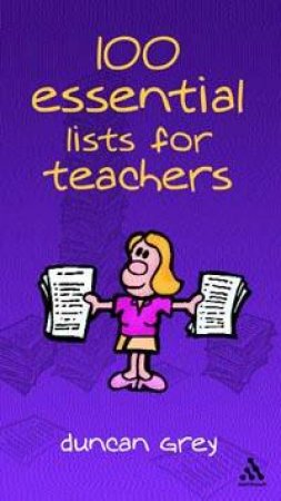 100 Essential Lists For Teachers by Duncan Grey