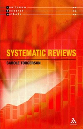 Continuum Research Methods: Systematic Reviews & Meta-Analysis by Carole Torgerson