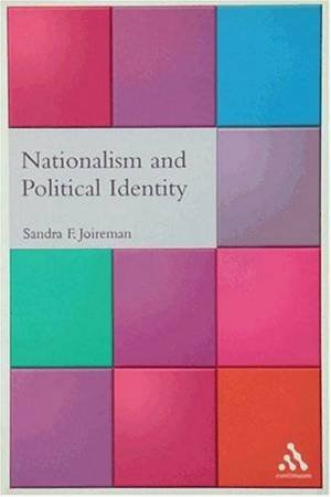 Nationalism And Political Identity by Sandra Joireman