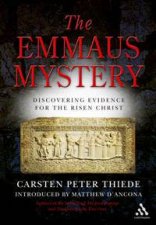 The Emmaus Mystery Discovering Evidence For The Risen Christ