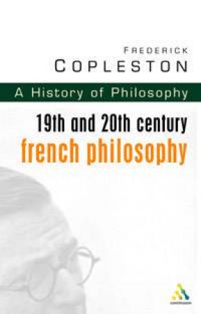 19th And 20th Century French Philosophy by Frederick Copleston