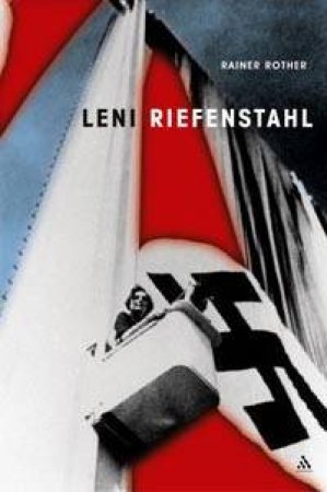 Leni Riefenstahl: The Seduction Of Genius by Rainer Rother