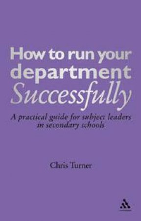 How To Run Your Department Successfully by Chris Turner