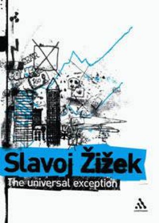 The Universal Exception by Slavoj Zizek