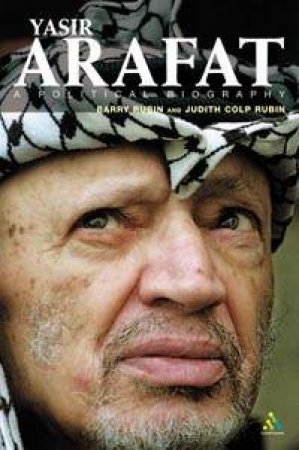 Yasir Arafat: A Political Biography by Rubin Barry &